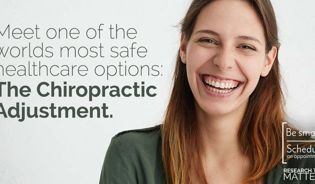 Meet one of the worlds most safe healthcare options: the chiropractic adjustment.