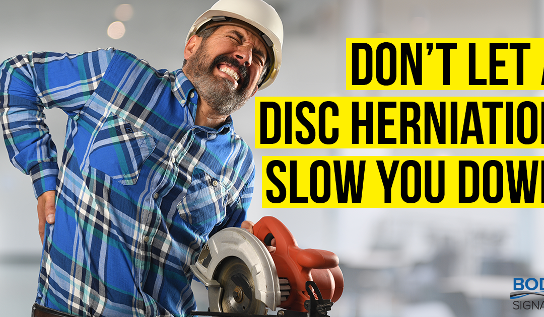 Don’t Let a Disc Herniation Slow You Down