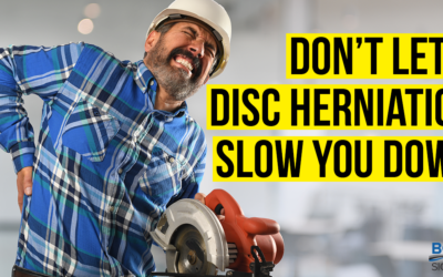 Don’t Let a Disc Herniation Slow You Down