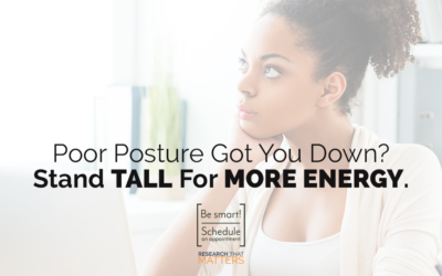 Poor Posture Got You Down? Stand Tall For More Energy.