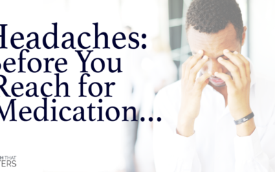 Headaches: Before you reach for medication.