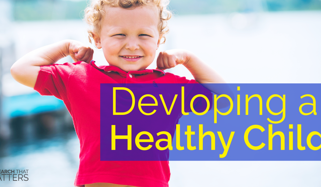 Developing a Healthy Child